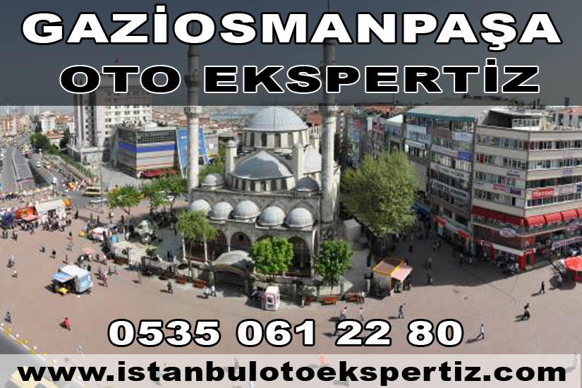 Gaziosmanpasa oto ekspertiz