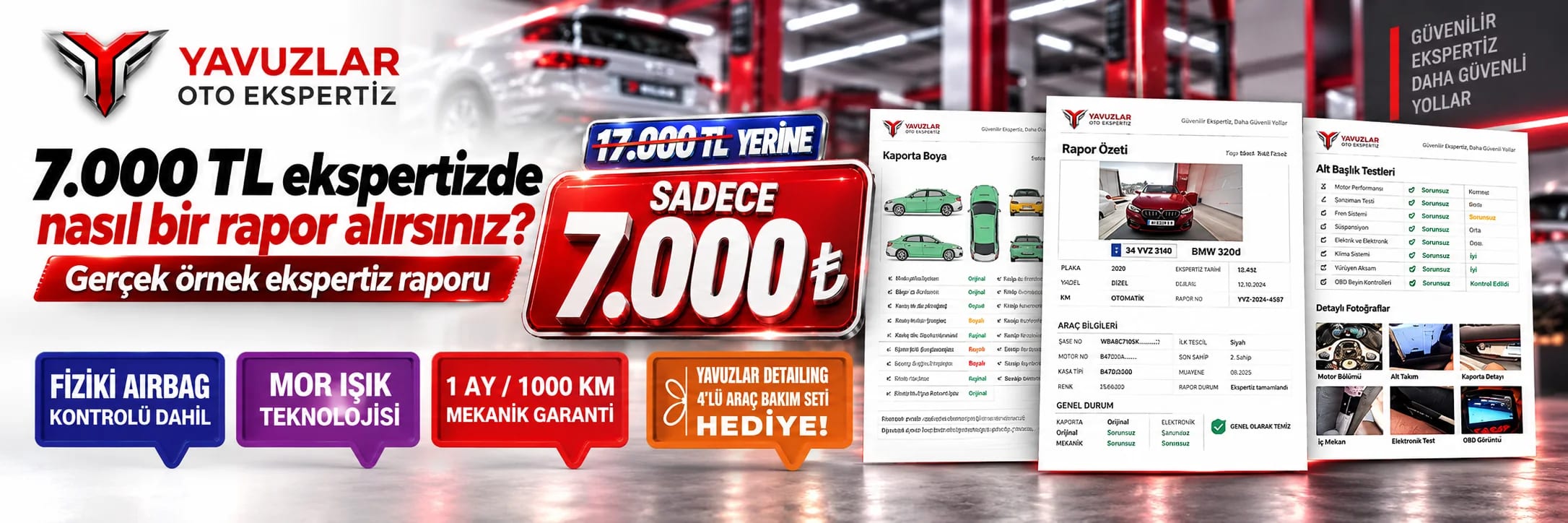 7.000 TL ekspertizde nasıl bir rapor alırsınız? Gerçek örnek ekspertiz raporu — 17.000 TL yerine sadece 7.000 TL; fiziki airbag kontrolü dahil, mor ışık teknolojisi, 1 ay / 1.000 km mekanik garanti, Yavuzlar müşterilerine sürpriz hediye