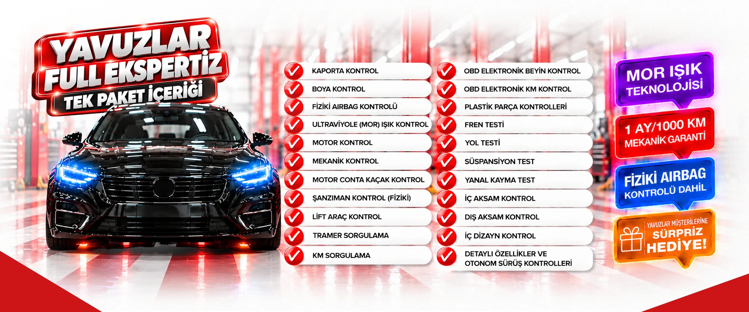 Yavuzlar Full Ekspertiz tek paket içeriği afişi — kaporta, boya, fiziki airbag, mor ışık, motor, mekanik, şanzıman, lift kontrolü, tramer ve km sorgulama, OBD, fren, yol, süspansiyon ve yanal kayma testleri, iç-dış aksam; 1 ay/1000 km mekanik garanti, sürpriz hediye